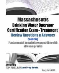 Massachusetts Drinking Water Operator Certification Exam - Treatment Review Questions & Answers