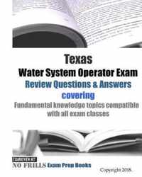 Texas Water System Operator Exam Review Questions & Answers