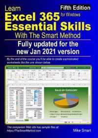 Learn Excel 365 Essential Skills with The Smart Method: Fifth Edition