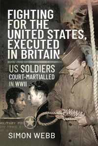 Fighting for the United States, Executed in Britain