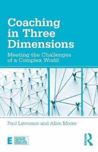 Coaching in Three Dimensions: Meeting the Challenges of a Complex World