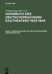 Verfolgung Und Exil Deutschsprachiger Theaterkünstler