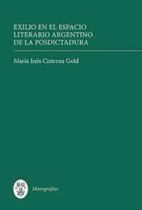 Exilio En El Espacio Literario Argentino de la Posdictadura
