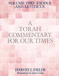 Torah Commentary for Our Times: VOLUME II: EXODUS AND LEVITICUS