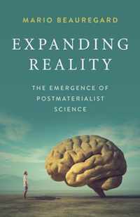 Expanding Reality - The Emergence of Postmaterialist Science