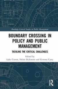 Crossing Boundaries in Public Policy and Management