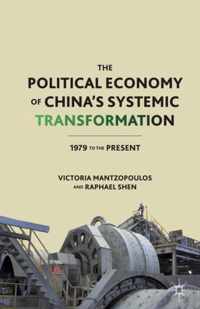 The Political Economy of China's Systemic Transformation