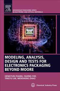 Modeling, Analysis, Design, and Tests for Electronics Packaging beyond Moore