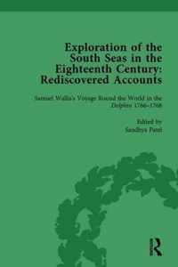 Exploration of the South Seas in the Eighteenth Century: Rediscovered Accounts, Volume I: Samuel Wallis's Voyage Round the World in the Dolphin 1766-1