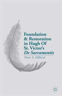 Foundation And Restoration In Hugh Of St. Victor'S De Sacram