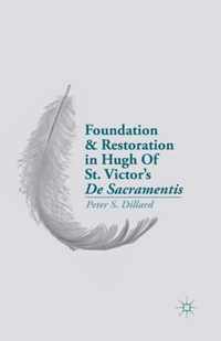 Foundation and Restoration in Hugh Of St Victor s De Sacramentis