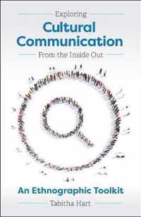 Exploring Cultural Communication From the Inside Out