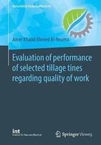 Evaluation of performance of selected tillage tines regarding quality of work