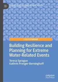 Building Resilience and Planning for Extreme Water Related Events