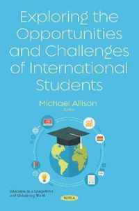 Exploring the Opportunities and Challenges of International Students