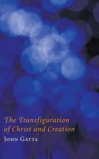 The Transfiguration of Christ and Creation