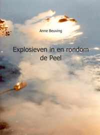 Explosieven in en rondom de Peel - Anne Beuving - Paperback (9789461932648)