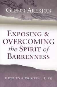 Exposing & Overcoming the Spirit of Barrenness