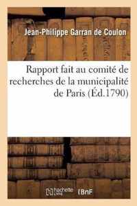 Rapport Fait Au Comite de Recherches de la Municipalite de Paris