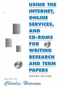 Using the Internet, Online Services, and CD-Roms for Writing Research and Term Papers