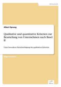 Qualitative und quantitative Kriterien zur Beurteilung von Unternehmen nach Basel II