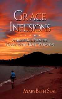 Grace Infusions: A Nurse's Life