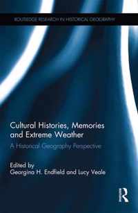 Cultural Histories, Memories and Extreme Weather