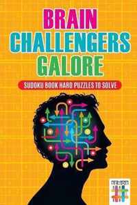 Brain Challengers Galore Sudoku Book Hard Puzzles to Solve