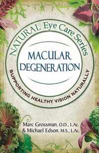 Natural Eye Care Series Macular Degeneration