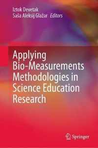 Applying Bio-Measurements Methodologies in Science Education Research