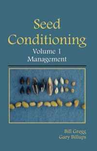 Seed Conditioning, Volume 1: Management: A Practical Advanced-Level Guide