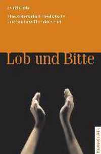 Lob und Bitte