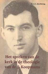 Het spreken van de kerk in de theologie van dr. J. Koopmans