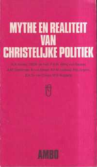 Mythe en realiteit van christelijke politiek - A. G. Weiler, J. M. M de Valk, F. Alting von Geusau, A. Oostlan