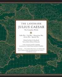 The Landmark Julius Caesar: The Complete Works