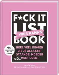 F*ck it list Voor mama's