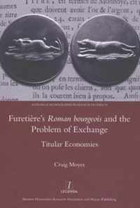 Furetiere's Roman bourgeois and the Problem of Exchange