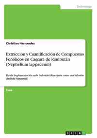 Extraccion y Cuantificacion de Compuestos Fenolicos en Cascara de Rambutan (Nephelium lappaceum)