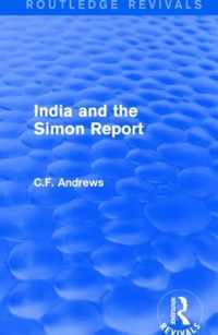 Routledge Revivals: India and the Simon Report (1930)