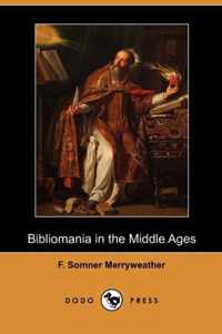 Bibliomania in the Middle Ages (Dodo Press)