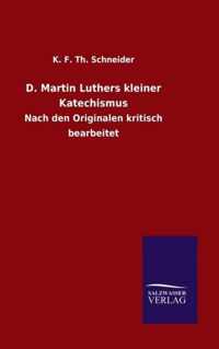 D. Martin Luthers kleiner Katechismus