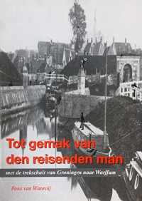 Tot gemak van den reisenden man - Boek