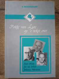 Fokke van Lute op 'e tekst over Aant Heida, Jan van Schoot en Johannes Wardenier