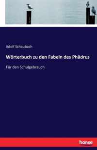 Woerterbuch zu den Fabeln des Phadrus