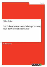 Das Parlamentsvertrauen in Europa vor und nach der Weltwirtschaftskrise