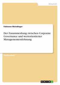 Der Zusammenhang zwischen Corporate Governance und wertorientierter Managemententlohnung