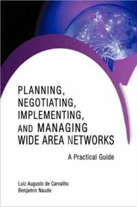 Planning, Negotiating, Implementing, and Managing Wide Area Networks