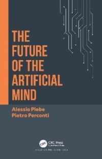 The Future of the Artificial Mind
