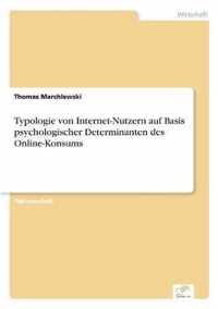 Typologie von Internet-Nutzern auf Basis psychologischer Determinanten des Online-Konsums