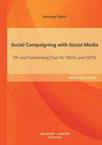 Social Campaigning with Social Media